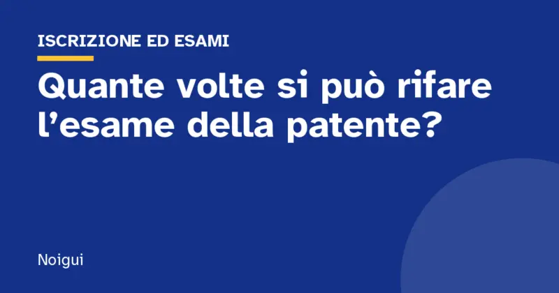 Quante volte si può rifare l’esame della patente?