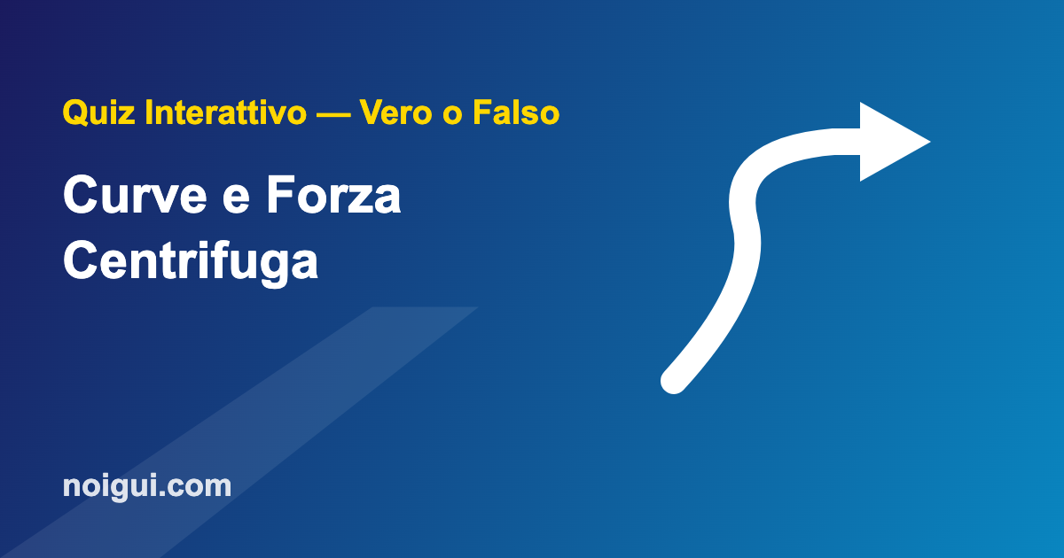quiz-curve-img Curve e forza centrifuga - quiz interattivo patente B
