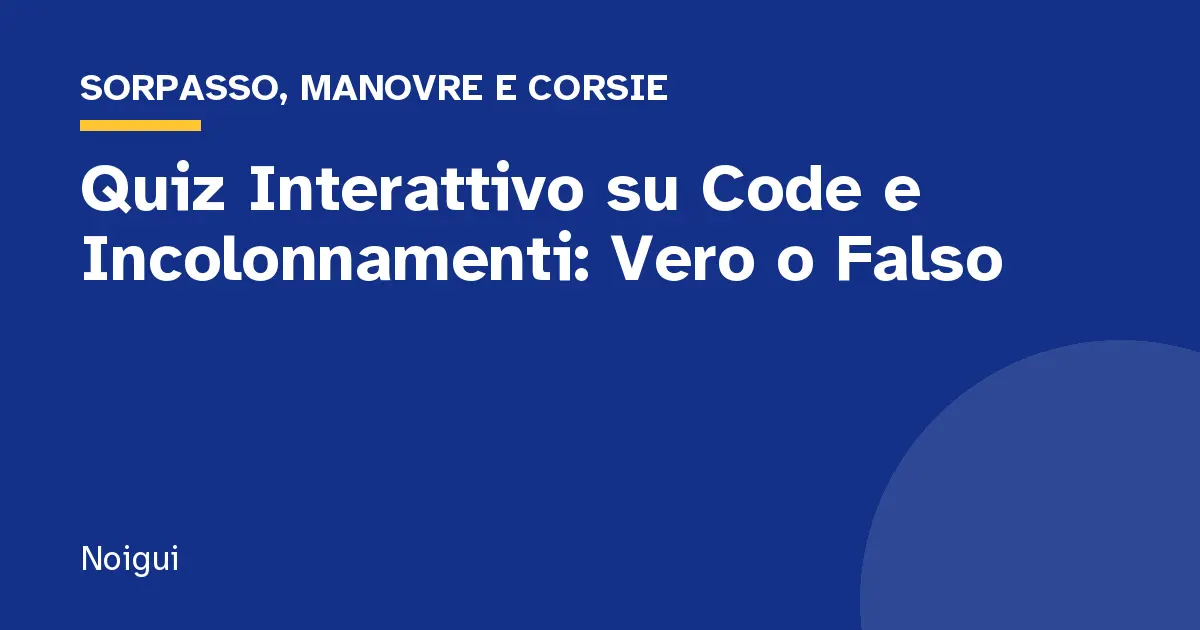 Quiz Interattivo su Code e Incolonnamenti: Vero o Falso