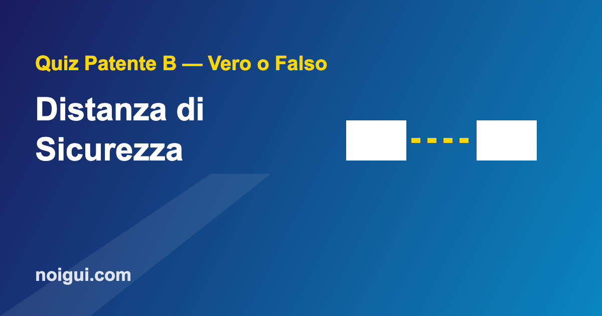 quiz-patente-distanza-sicurezza Due veicoli e distanza di sicurezza - quiz patente B