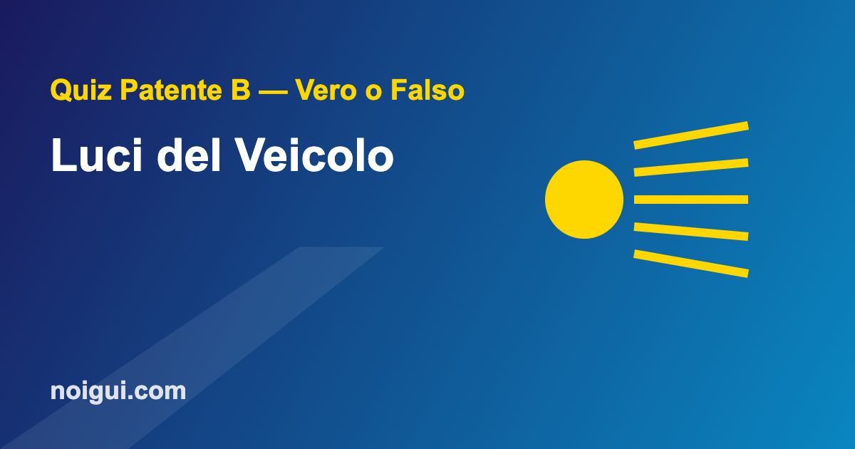 quiz-patente-luci Fari e luci del veicolo - quiz patente B su anabbaglianti e abbaglianti