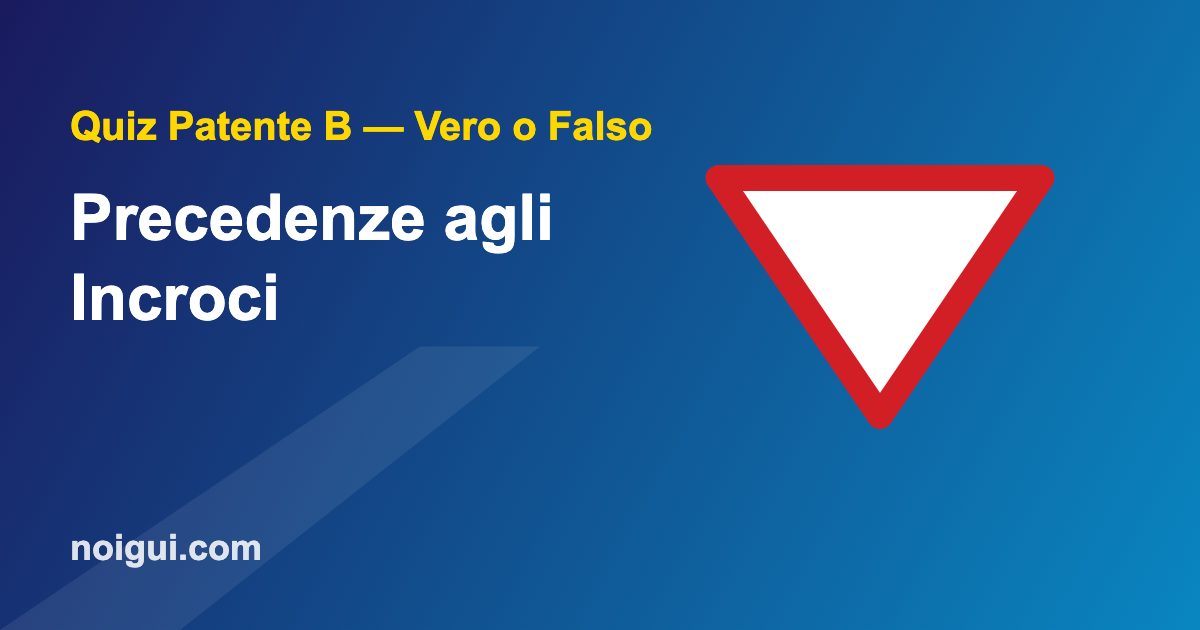 quiz-patente-precedenze Segnale dare precedenza - quiz patente B sulle precedenze agli incroci