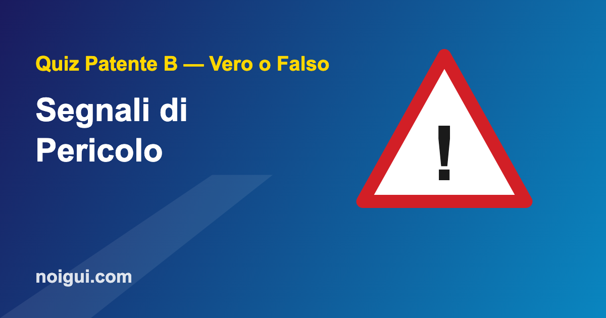 quiz-patente-segnali-pericolo Segnale triangolare di pericolo - quiz patente B sui segnali di pericolo